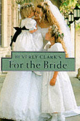 Cover of Beverly Clark's for the Bride