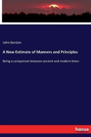 Cover of A New Estimate of Manners and Principles
