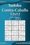 Book cover for Sudoku Contra-Caballo 12x12 - De Fácil a Experto - Volumen 3 - 276 Puzzles