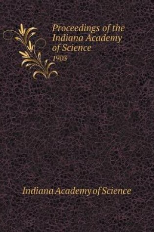 Cover of Proceedings of the Indiana Academy of Science 1903