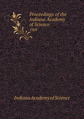 Book cover for Proceedings of the Indiana Academy of Science 1903