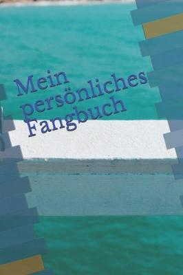 Book cover for Mein persoenliches Fangbuch