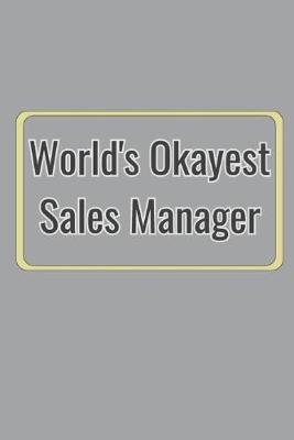 Book cover for World's Okayest Sales Manager