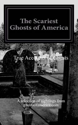 Book cover for The Scariest Ghosts of America