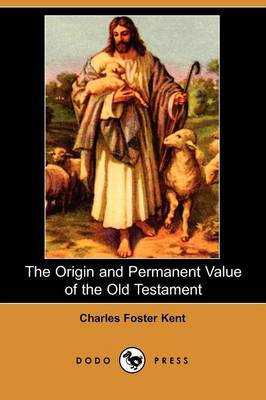 Book cover for The Origin and Permanent Value of the Old Testament (Dodo Press)