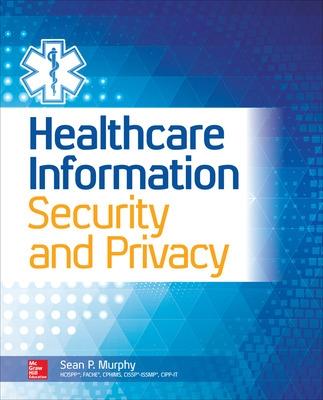 Book cover for Healthcare Information Security and Privacy