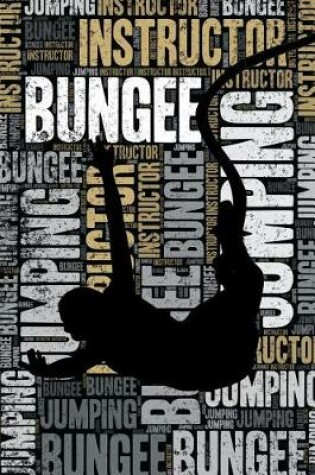 Cover of Bungee Jumping Instructor Journal