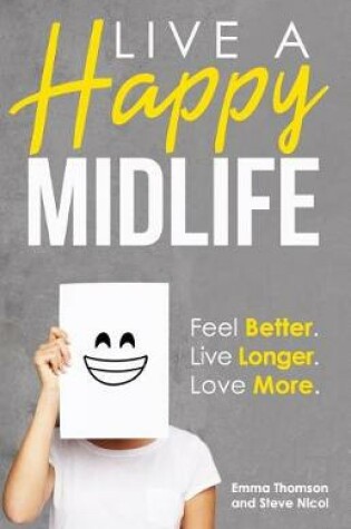 Cover of Live A Happy Midlife