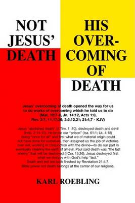 Cover of Not Jesus' Death - His Overcoming of Death