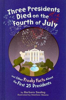 Book cover for Three Presidents Died on the Fourth of July