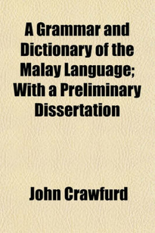 Cover of A Grammar and Dictionary of the Malay Language; With a Preliminary Dissertation