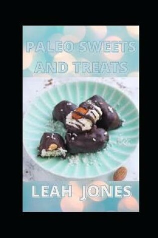 Cover of Paleo Sweets and Treats