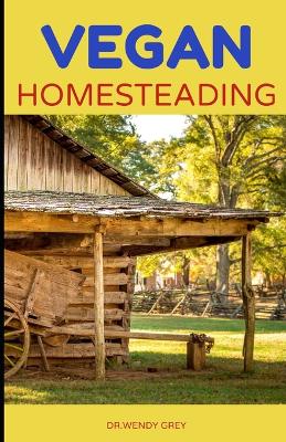 Book cover for Vegan Homesteading