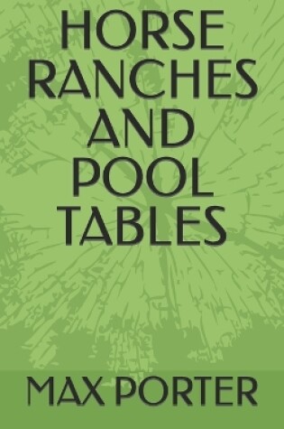 Cover of Horse Ranches and Pool Tables