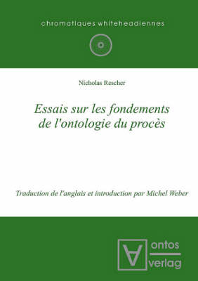 Book cover for Essais Sur Les Fondements de L'ontologie du Proces