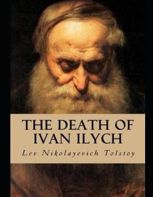 Book cover for The Death of Ivan Ilych (Annotated)