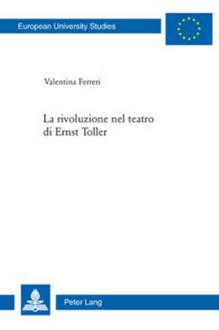 Cover of La Rivoluzione Nel Teatro Di Ernst Toller