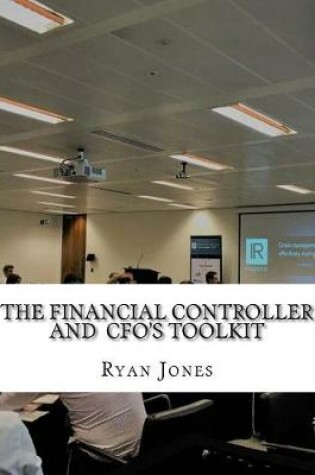 Cover of The Financial Controller and CFO's Toolkit