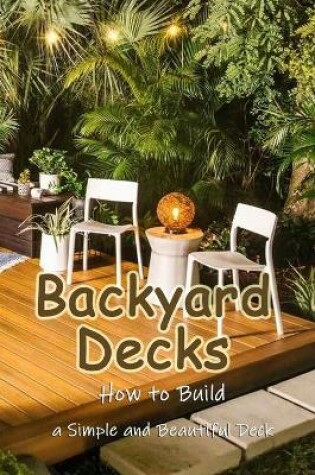 Cover of Backyard Decks