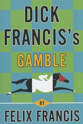 Book cover for Dick Francis's Gamble