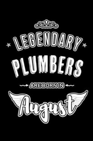 Cover of Legendary Plumbers are born in August