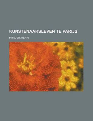 Book cover for Kunstenaarsleven Te Parijs