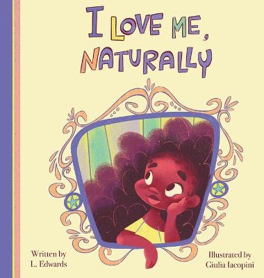 Book cover for I Love Me, Naturally