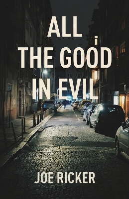 Book cover for All the Good in Evil