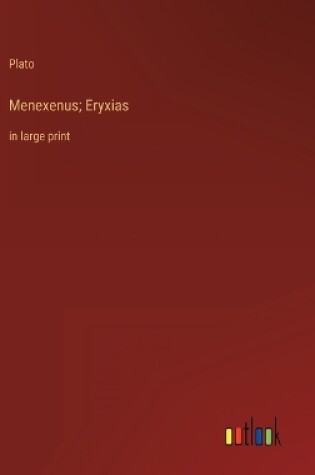 Cover of Menexenus; Eryxias