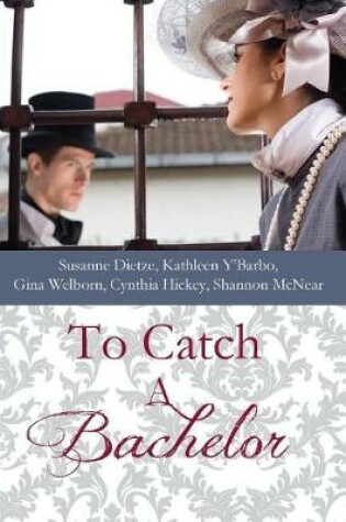 Cover of To Catch a Bachelor
