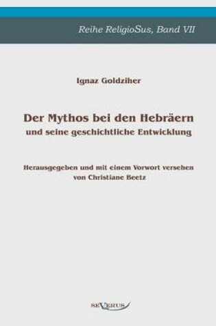 Cover of Der Mythos bei den Hebraern und seine geschichtliche Entwicklung