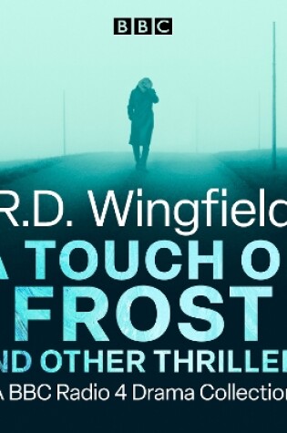 Cover of R.D. Wingfield: A Touch of Frost and other thrillers