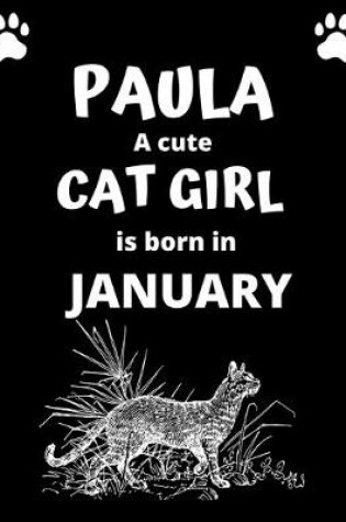 Cover of PAULA a cute cat girl is born in January