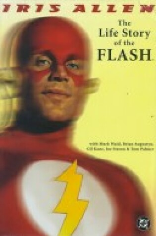 Cover of The Life Story of the Flash by Iris Allen