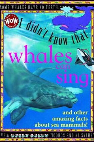 Cover of I Didn't Know That...Some Whales Can Sing