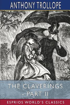 Book cover for The Claverings - Part II (Esprios Classics)