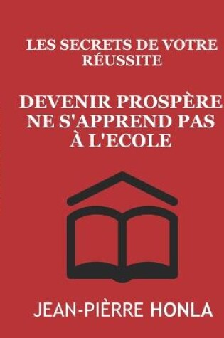 Cover of Devenir prospère ne s'apprend pas à l'école