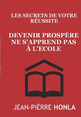 Cover of Devenir prospère ne s'apprend pas à l'école