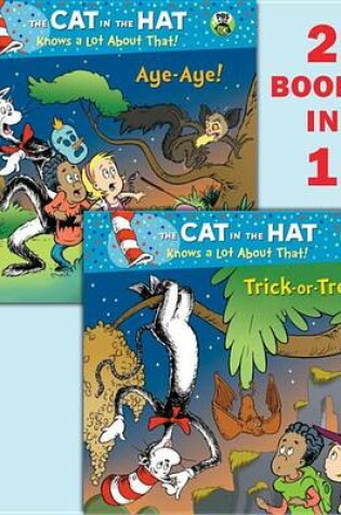 Cover of Trick-Or-Treat!/Aye-Aye! (Dr. Seuss/Cat in the Hat)