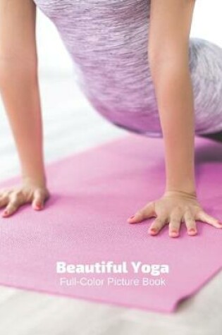 Cover of Beautiful Yoga Full-Color Picture Book