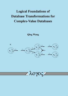 Cover of Logical Foundations of Database Transformations for Complex-Value Databases
