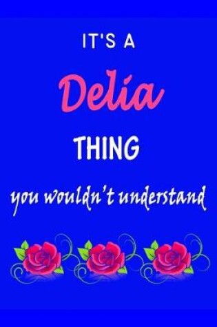 Cover of It's A Delia Thing You Wouldn't Understand