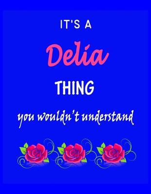 Book cover for It's A Delia Thing You Wouldn't Understand