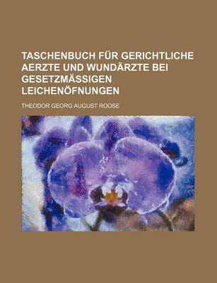 Book cover for Taschenbuch Fur Gerichtliche Aerzte Und Wundarzte Bei Gesetzmassigen Leichenofnungen