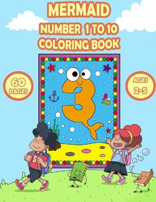 Cover of Mermaid Number 1 To 10 Coloring Book