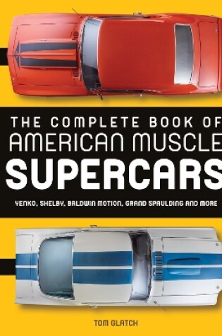 Cover of The Complete Book of American Muscle Supercars