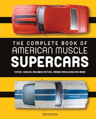 Book cover for The Complete Book of American Muscle Supercars