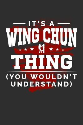 Book cover for It's A Wing Chun Thing You Wouldn't Understand