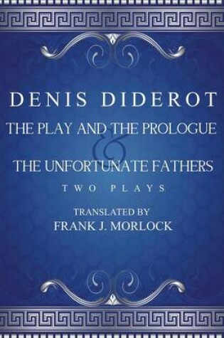 Cover of The Play and the Prologue & the Unfortunate Fathers