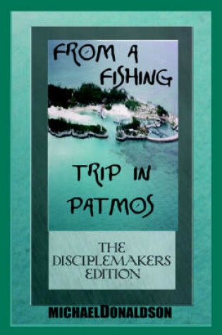 Cover of From A Fishing Trip in Patmos the Handbook